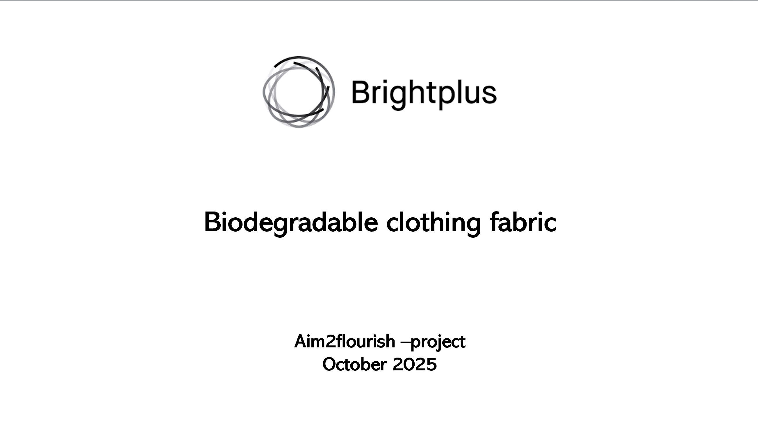 Brightplus - Biogradable clothing fabric